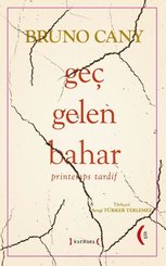 Geç Gelen Bahar - Printemps Tardif
