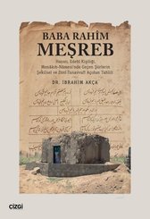 Baba Rahim Meşreb - Hayatı Edebi Kişiliği Menakıb-Namesi'nde Geçen Şiirlerin Şekilsel ve Dini - Tasavvufi Açıdan Tahlili