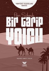 Ben Süheyb Bir Garip Yolcu - Yeryüzü Yıldızları Serisi