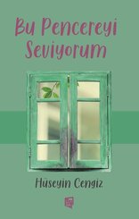 Bu Pencereyi Seviyorum