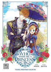 Nasıl Prenses Oldum Cilt 3 - Who Made Me a Princess 3