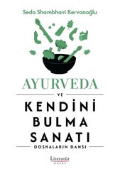 Ayurveda ve Kendini Bulma Sanat ı -Doshaların Dansı