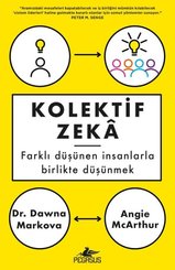 Kolektif Zeka - Farklı Düşünen İnsanlarla Birlikte Düşünmek