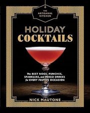 The Artisanal Kitchen: Holiday Cocktails