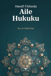 Hanefi Fıkhında Aile Hukuku