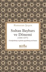 Sultan Baybars ve Dönemi (1260 - 1277) Genişletilmiş ve Gözden Geçirilmiş Yeni Basım