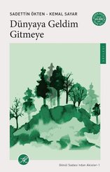 Dünyaya Geldim Gitmeye - Gönül Sadası'ndan Akisler 1