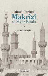 Mısırlı Tarihçi Makrizi ve Siyer Kitabı