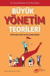 Büyük Yönetim Teorileri - Profesyonel Hayatı Kolaylaştırma Rehberi
