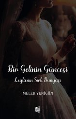 Bir Gelinin Güncesi - Leyla'nın Sırlı Dünyası