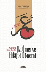 Hz. Ömer ve Hilafet Dönemi - Adalet Sembolü