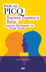 Sapiens Sapiens'e Karşı - İnsanın Muhteşem ve Trajik Tarihi