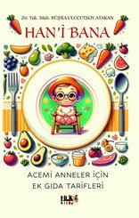 Han'i Bana - Acemi Anneler İçin Ek Gıda Tarifleri
