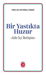 Bir Yastıkta Huzur - Aile İçi İletişim