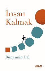 İnsan Kalmak