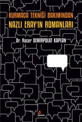 Kurmaca Tekniği Bakımından Nazlı Eray'ın Romanları