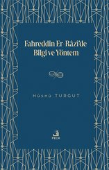 Fahreddin Er-Razi'de Bilgi ve Yöntem