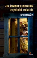 Jan Svankmajer Sinemasında Gerçeküstücü Tekinsizlik