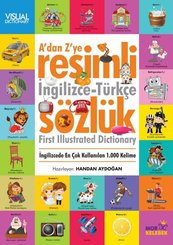 A'dan Z'ye Resimli İngilizce Türkçe Sözlük - İngilizce'de En çok Kullanılan 1000 Kelime