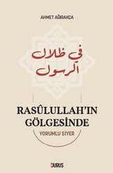 Rasulullah'ın Gölgesinde - Yorumlu Siyer