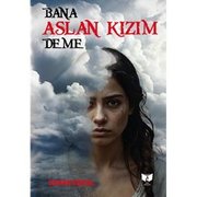 Bana Aslan Kızım Deme