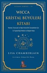Wicca Kristal Büyüleri Kitabı - Efsun Serisi 11