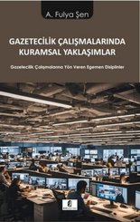Gazetecilik Çalışmalarında Kuramsal Yaklaşımlar - Gazetecilik Çalışmalarına Yön Veren Egemen Disipli