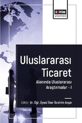 Uluslararası Ticaret Alanında Uluslararası Araştırmalar 1