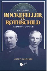 Bir Solukta Rockefeller ve Rothschild - Paranın Efendileri