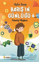 Barış'ın Günlüğü - Teknoloji Mağduru