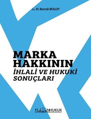 Marka Hakkının İhlali ve Hukuki Sonuçları