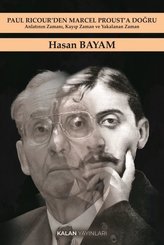 Paul Ricour'den Marcel Proust'a Doğru - Anlatının Zamanı Kayıp Zaman ve Yakalanan Zaman