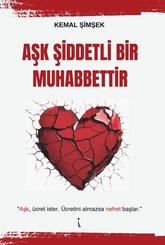 Aşk Şiddetli Bir Muhabbettir