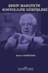 Şerif Mardin'in Sosyolojik Görüşleri
