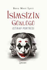 İsimsizin Günlüğü - Istırap Portresi