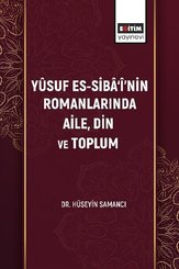 Yüsuf Es-Siba'i'nin Romanlarında Aile Din ve Toplum