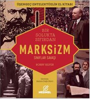 Bir Solukta Sıfırdan Marksizm - Sınıflar Savaşı - Üşengeç Entelektüelin El Kitabı