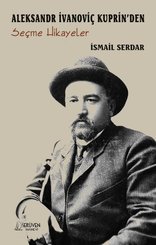 Aleksandr Ivanoviç Kuprin'den Seçme Hikayeler