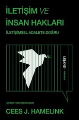 İletişim ve İnsan Hakları - İletişimsel Adalete Doğru