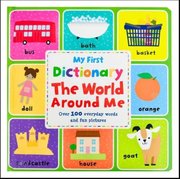 My First Dictionary: The World Around Me