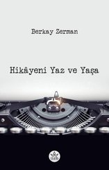 Hikayeni Yaz ve Yaşa