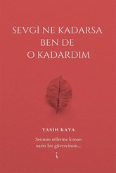 Sevgi Ne Kadarsa Ben de O Kadardım