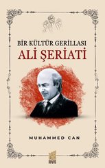 Bir Kültür Gerillası: Ali Şeriati