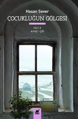 Çocukluğun Gölgesi Cilt 2 - Ayaz Çığ