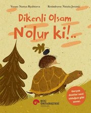 Dikenli Olsam N'lur ki!..