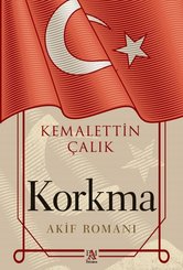 Korkma - Akif Romanı
