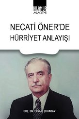 Necati Öner'de Hürriyet Anlayışı