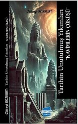 Tarihin Unutulmuş Yıkımları - Kavimlerin Çöküşü