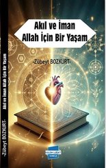 Akıl ve İman Allah İçin Bir Yaşam