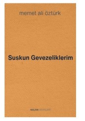 Suskun Gevezeliklerim